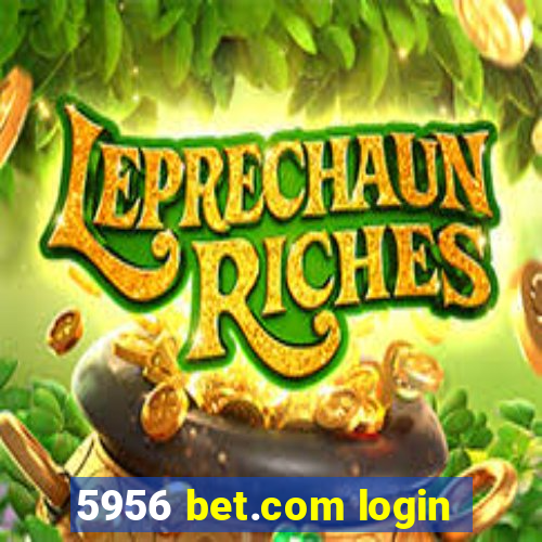 5956 bet.com login